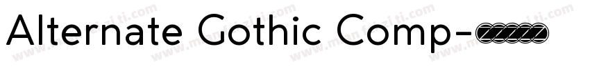 Alternate Gothic Comp字体转换